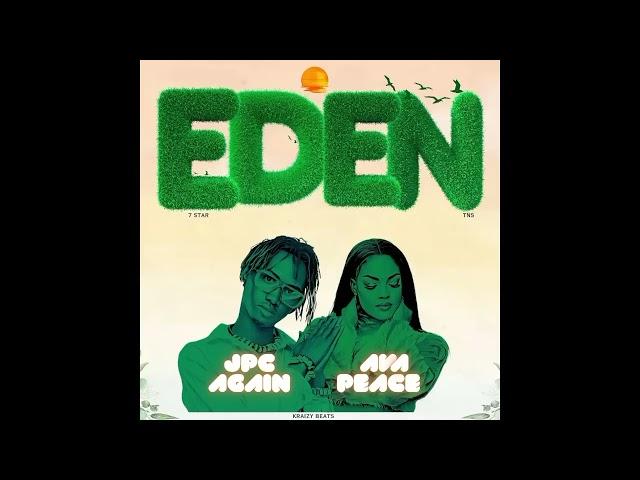 Eden by JPC Again  ft Ava Peace new ugandan music 2025   (official Audio)