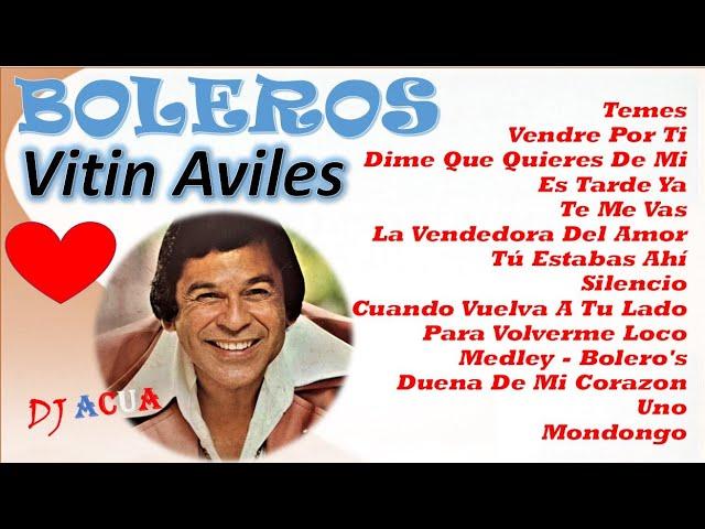 Vitin Aviles | Boleros Mix | Grandes Exitos | Lo Mejor de | Salsa Boleros | DJACUA