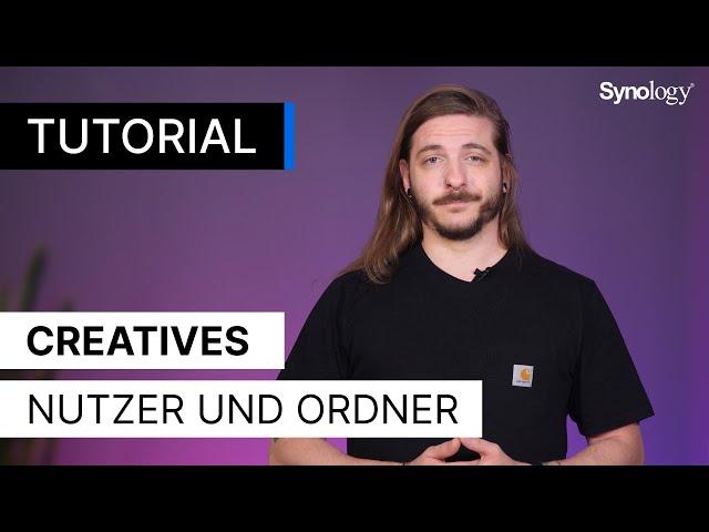 Nutzer, Ordner und Netzlaufwerke einbinden | Synology Creatives 3/3