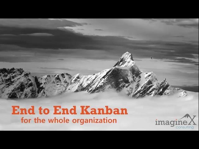 Webinar: End-to-End Kanban for the Whole Organization