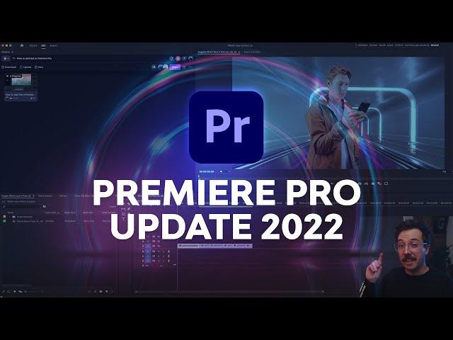 Premiere Pro Update | A Quick Guide to What's New