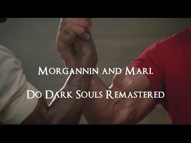 Dark Souls Remastered Co-Op: Morgannin and Marl [Part 1]