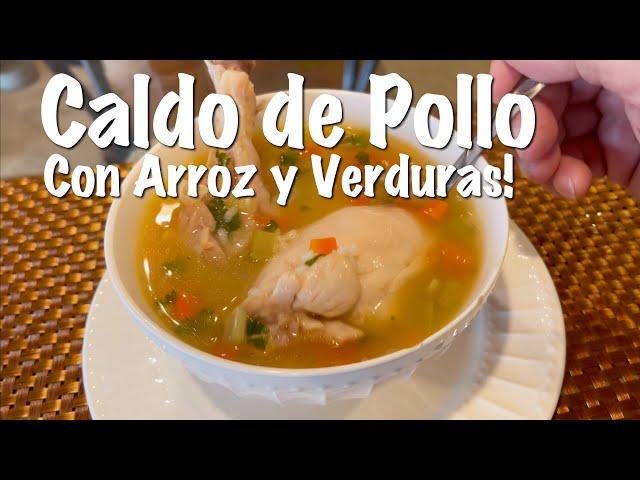 Caldo de Pollo con Arroz y Verduras!