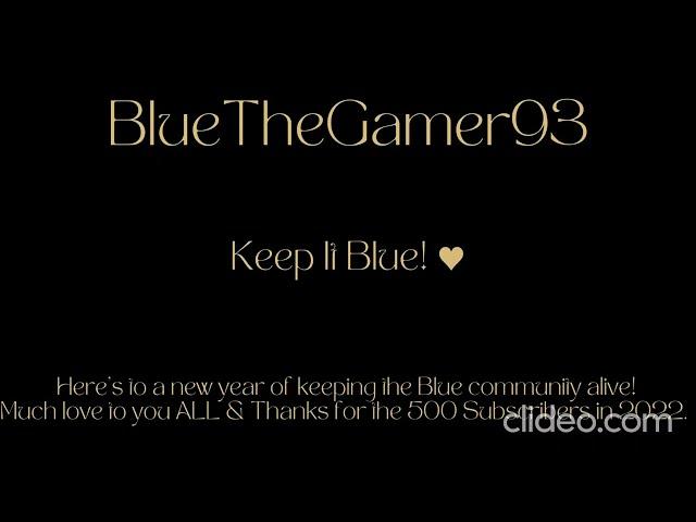 BlueTheGamer93's 2023 New Year Intro