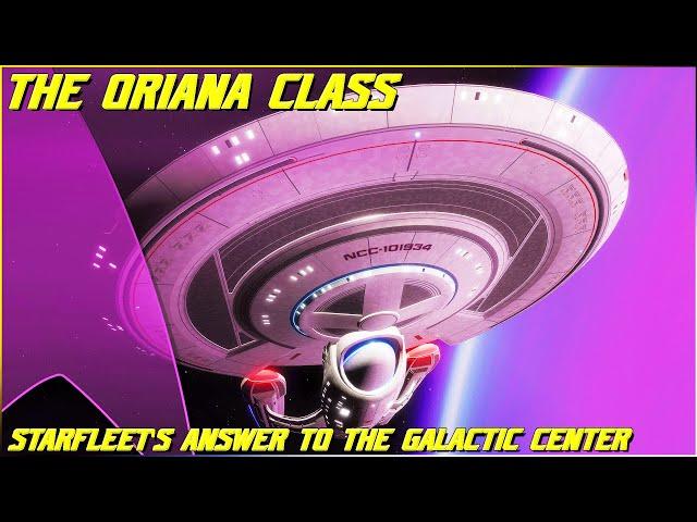 (250) The Oriana Class (Starfleet's Answer to the Galactic Center)