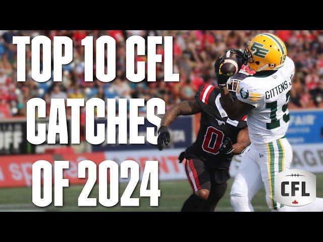 Top 10 Catches of 2024 | CFL