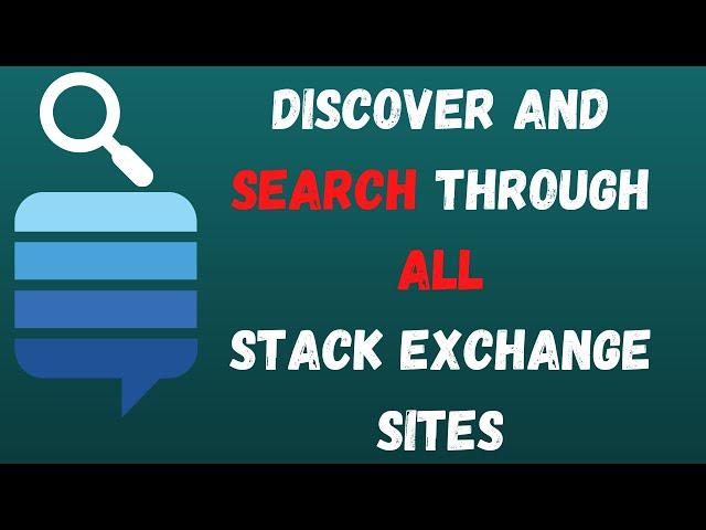 How To Find And Search Through All Stack Exchange Sites