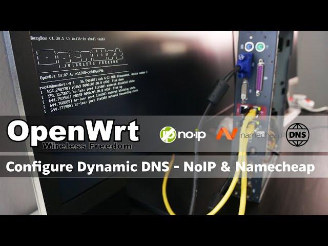 OpenWRT - DDNS Client - Dynamic DNS with NoIP & Namecheap