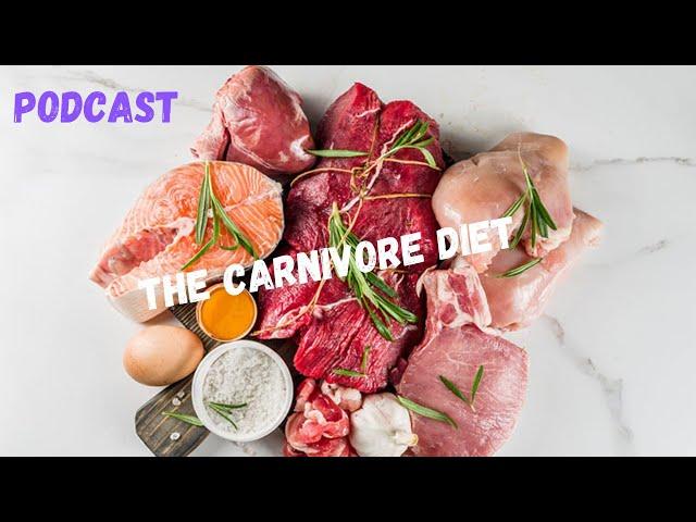 PODCAST Switching from Intermittent fasting to a Carnivore Diet.