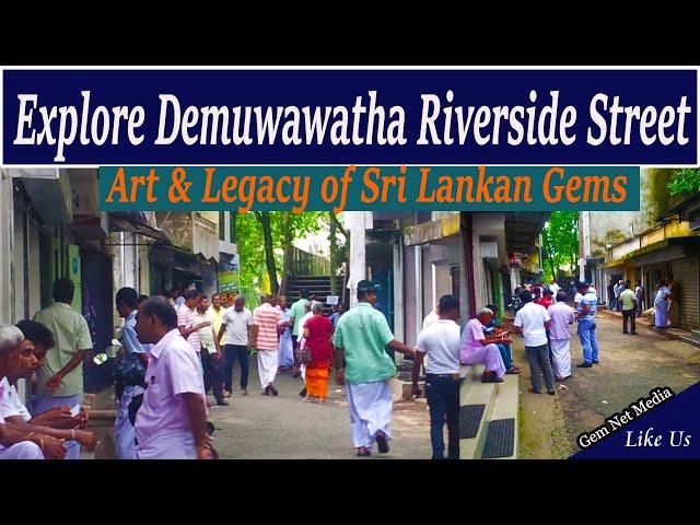 Discover Demuwawatha Riverside – The Street of Gems Where Tradition Meets Craftsmanship