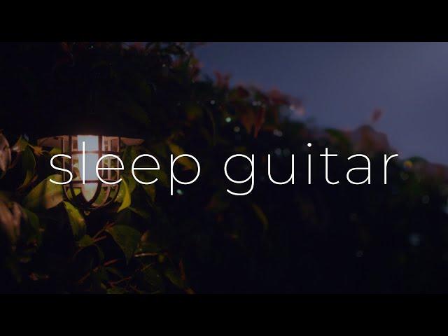 Deep Sleep Guitar Music  | 8 Hours | No Ads