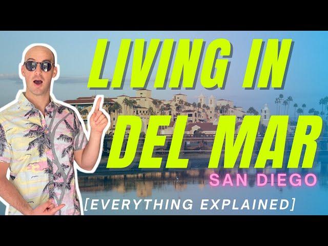 What is it like living in Del Mar, California 2021 [EVERYTHING EXPLAINED]