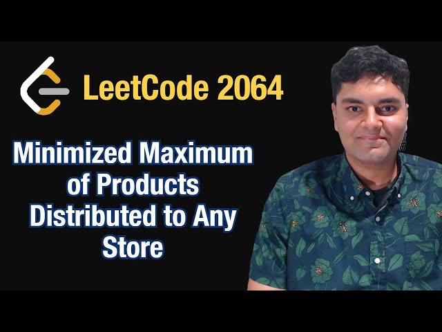 Minimized Maximum of Products Distributed to Any Store - Leetcode 2064 - Python