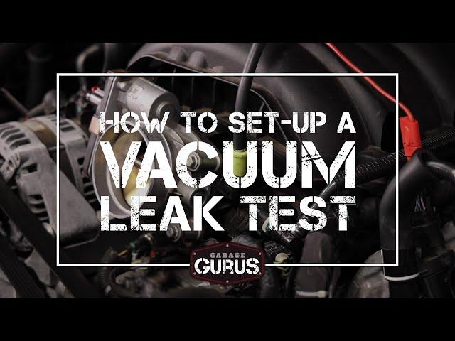 Garage Gurus | How to Perform a Vacuum Leak Test with a Scope