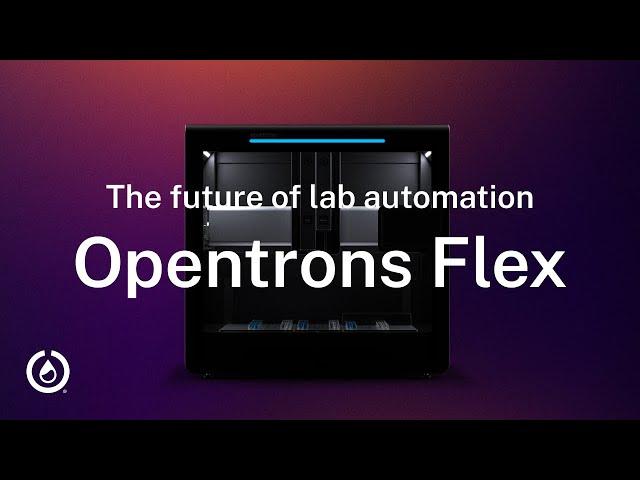 Opentrons Flex: The future of lab automation is here