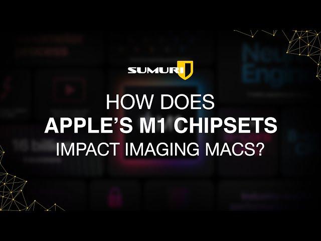 How does Apple's M1 chipsets impact on imaging macs? | macOS Forensic Software | SUMURI