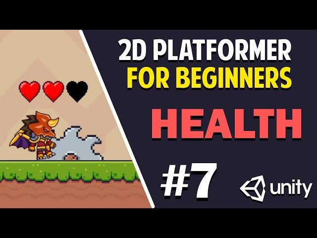 Unity 2D Platformer for Complete Beginners - #7 HEALTH SYSTEM