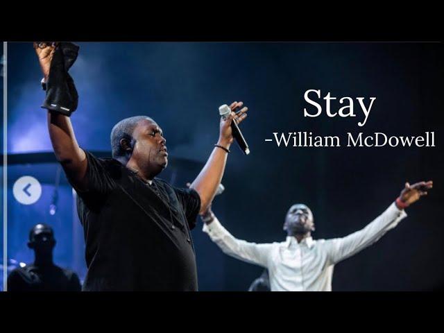 Stay || longer version William McDowell