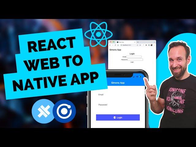 From React Web to Native Mobile App with Capacitor & Ionic