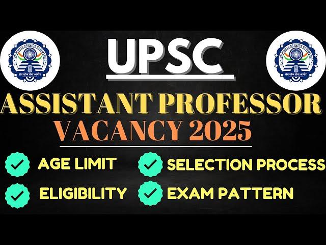 UPSC ASSISTANT PROFESSOR VACANCY 2025 | UPSC DANGEROUS GOODS INSPECTOR VACANCY | GOVT.VACANCY 2025 |