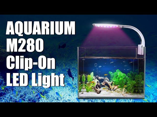 Aquarium M280 LED Clip-on Planted Tank Light - from senzeal.com