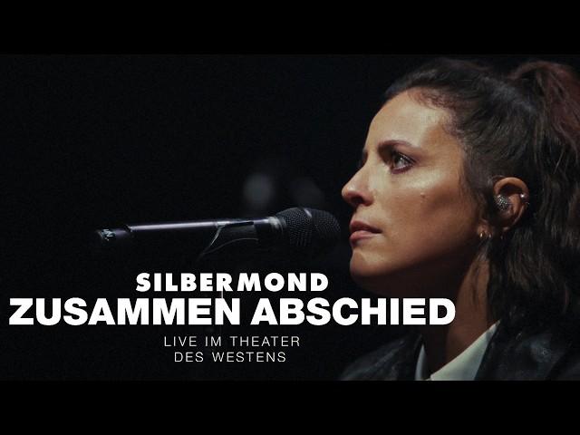 Silbermond – Zusammen Abschied (Live im Theater des Westens)