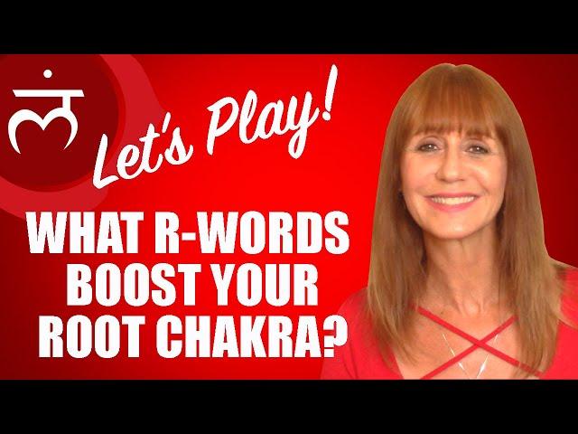 10 R-Words That Heal Your Root Chakra