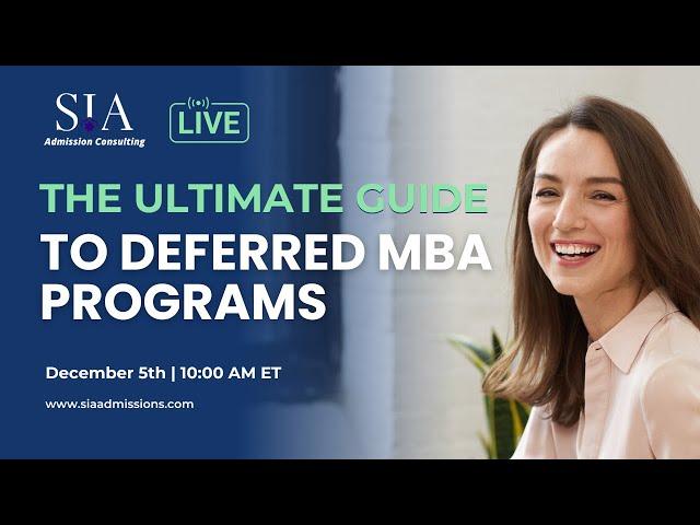 The Ultimate Guide to Deferred MBA Programs