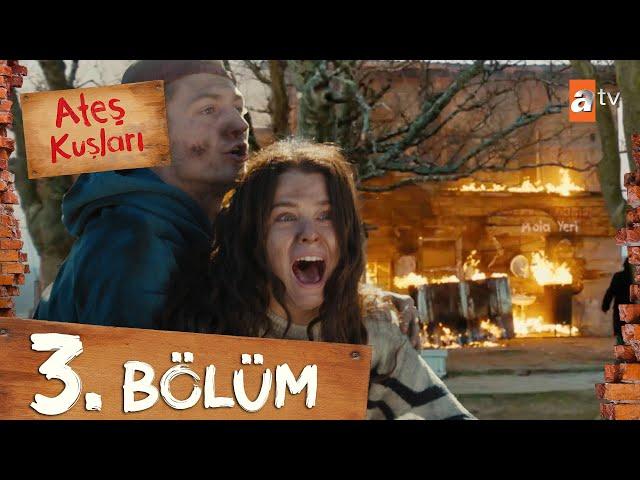 Ateş Kuşları 3. Bölüm @atvturkiye