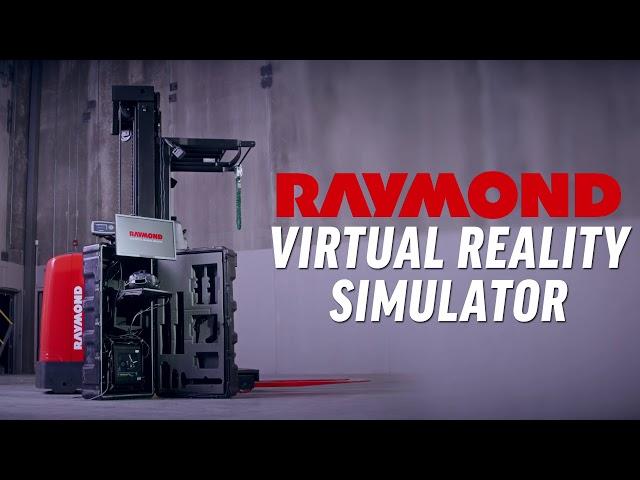 Raymond Virtual Reality Simulator – A Better Experience for Everyone