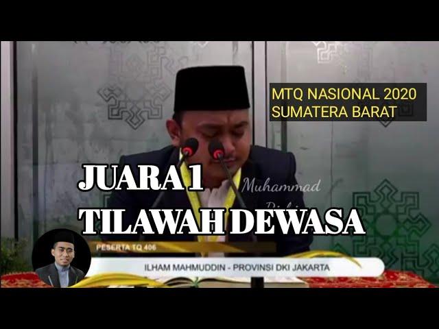 ILHAM MAHMUDIN (DKI JAKARTA) | JUARA 1 TILAWAH DEWASA | MTQ NASIONAL PADANG/SUMBAR