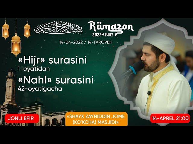 #Ramazon_1443_2022 Шайх Зайниддин (кўкча) жоме масжидида таровех (online) 14-кун