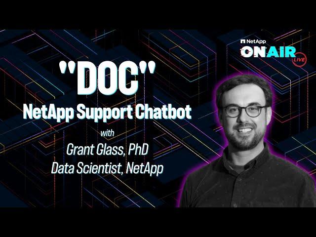 Using AI to build "DOC" Support Bot | NetApp ONAIR