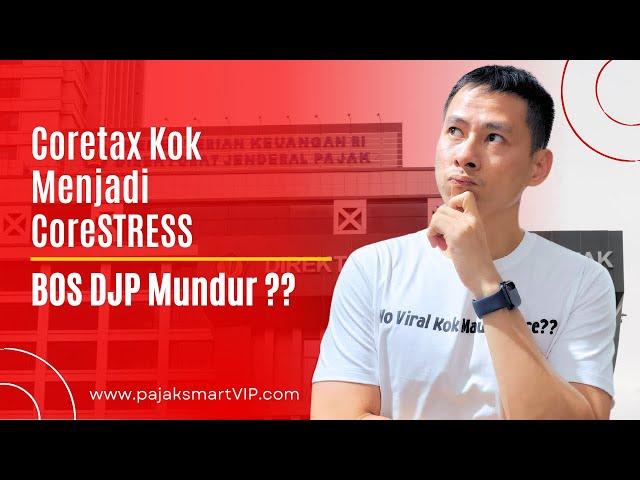 Coretax Jadi CoreSTRESS | Bos DJP Perlu Mundur ? 1,3 Triliun | Rakyat Jadi Kelinci Percobaan DJP ?