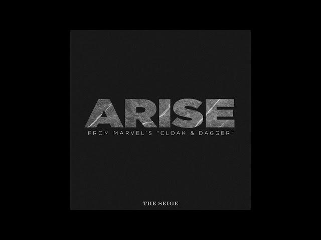 The Seige - Arise ( From Marvel's Cloak & Dagger )