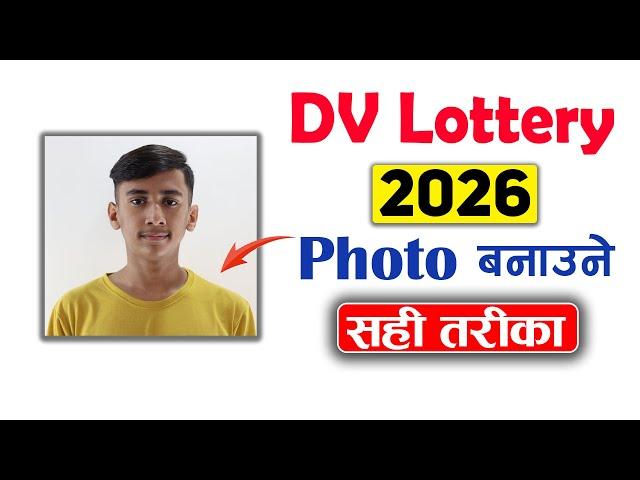 DV Lottery 2026 Photo Banaune Tarika | DV Lottery Photo Tool