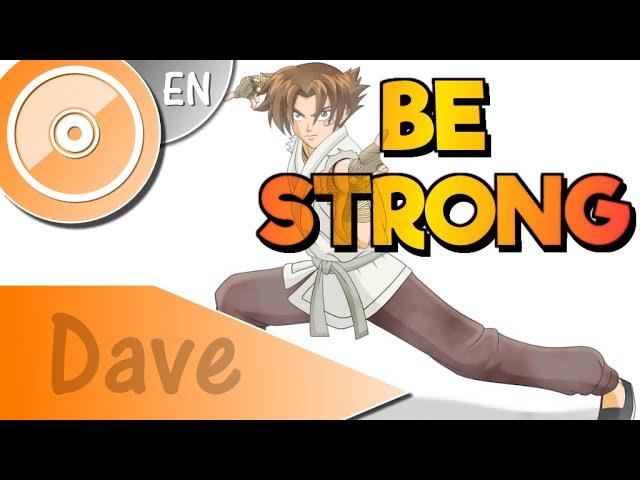 KENICHI [OP1] "Be Strong" - (ENGLISH Cover) | DAVE