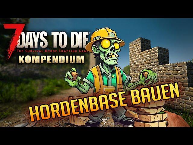 7 Days to Die 1.0 | Hordenbase bauen! Deine erste Base für den Blutmond | Anfänger Tutorial Deutsch