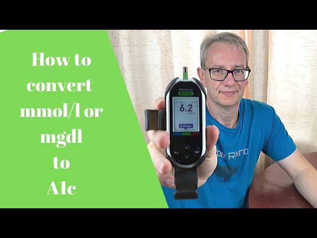 How to convert mmol/l or Mgdl to A1c