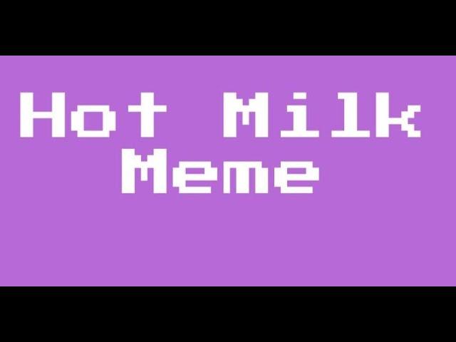 Hot Milk Meme | FNAF | William Afton