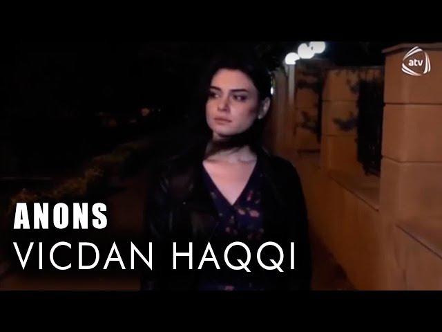 Vicdan haqqı (68-ci bölüm) ANONS