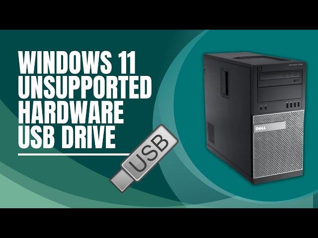 Windows 11 Unsupported Hardware USB Drive