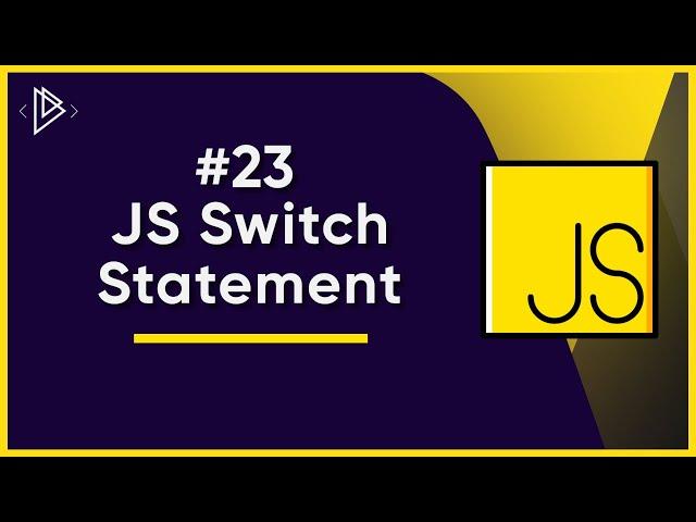 #23 How to use the Switch Statement | JavaScript Full Tutorial