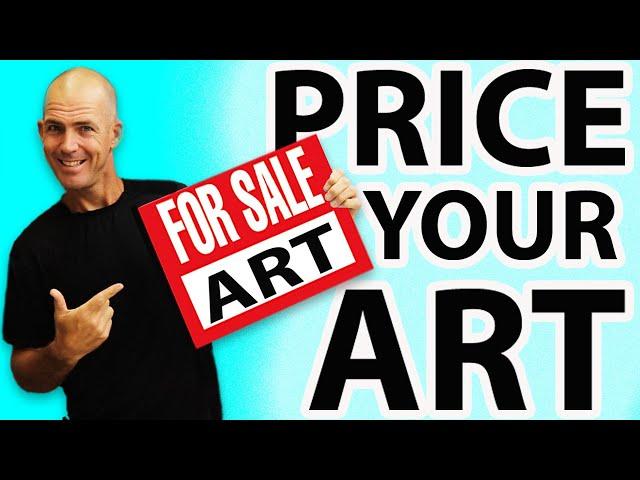 HOW TO PRICE YOUR ARTWORK and RAISE PRICES - How much to sell your art for.