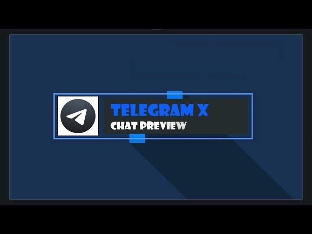 TELEGRAM X - Chat Preview [Challegram -Android]