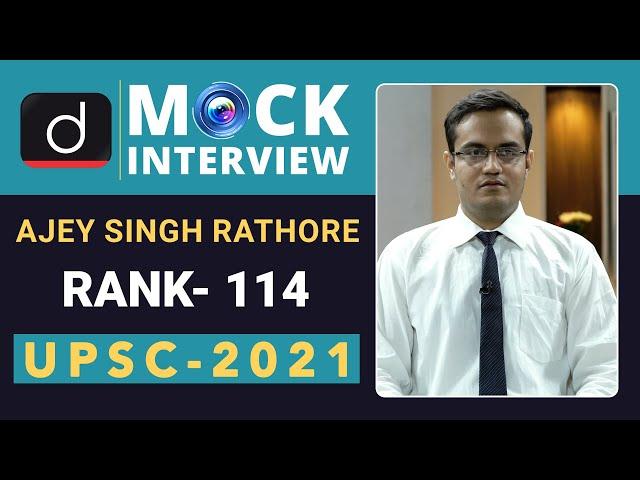 Ajey Singh Rathore Rank- 114 - UPSC 2021| Mock Interview | Drishti IAS English