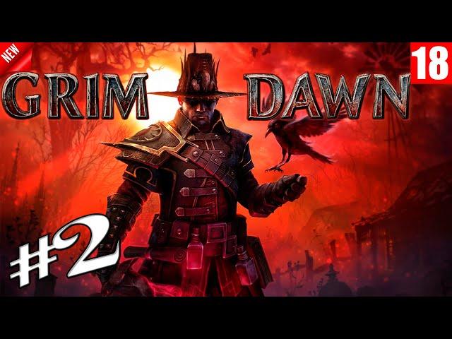 Grim Dawn - Прохождение игры #2