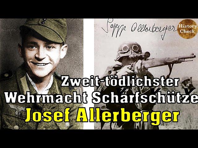 Josef Allerberger - Der zweit-tödlichste Scharfschütze der Wehrmacht!