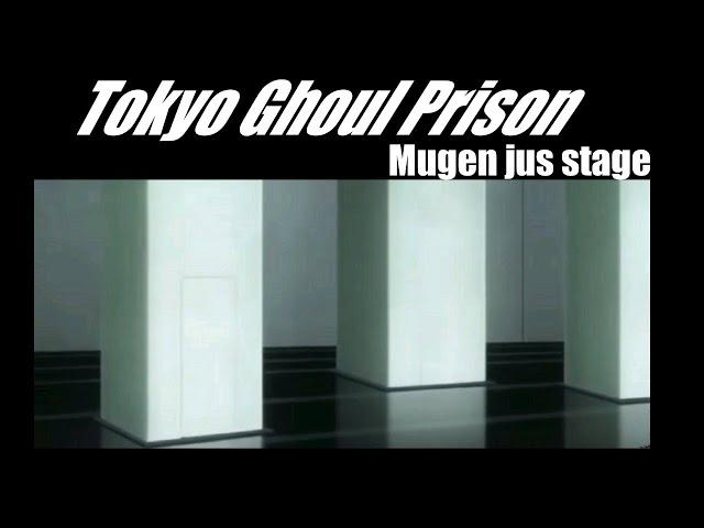 Tokyo Ghoul Prison Mugen stage (mounir)