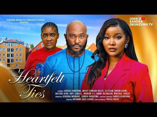 HEARTFELT TIES - LATEST 2024 NIGERIAN MOVIE - SANDRA OKUNZUWA, MERCY JOHNSON, BLOSSOM CHUKWUJEKWU